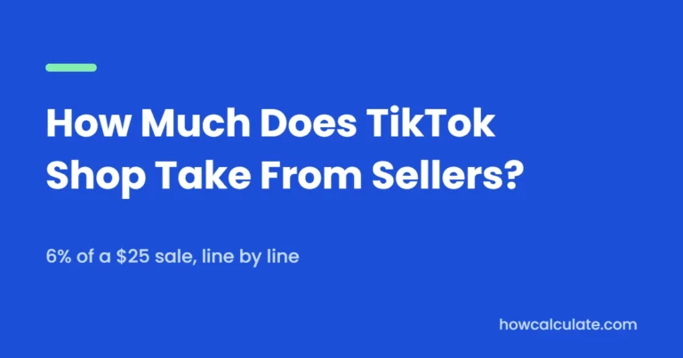 How much does TikTok Shop take from sellers: 6% of a $25 sale, line by line